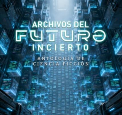 Carlos Fernando Villanueva en “Archivos del futuro incierto. Antología Internacional de Ciencia Ficción”